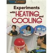 Experiments With Heating and Cooling 9781410979032