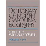 Dictionary of North Carolina Biography 9781469629032