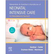 Merenstein & Gardner's Handbook of Neonatal Intensive Care 9780323569033