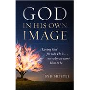 God in His Own Image 9780802419033