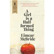 A Girl Is a Half-formed Thing 9781476789033