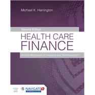 Health Care Finance and the Mechanics of Insurance and Reimbursement 9781284169034