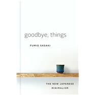 Goodbye, Things 9780393609035
