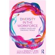 Diversity in the Workforce: Current issues and emerging trends 9780415859035