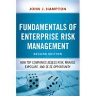 Fundamentals of Enterprise Risk Management: How Top Companies Assess Risk, Manage Exposure, and Seize Opportunity 9780814449035