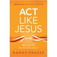 Act Like Jesus 9780310119036