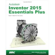 Autodesk Inventor 2015 Essentials Plus 9781585039036