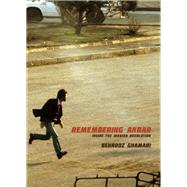 Remembering Akbar Inside the Iranian Revolution 9781944869038