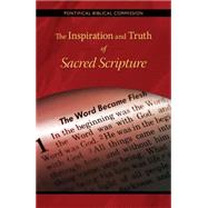 The Inspiration and Truth of Sacred Scripture: The Word That Comes from God and Speaks of God for the Salvation of the World 9780814649039