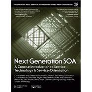 Next Generation SOA A Concise Introduction to Service Technology & Service-Orientation 9780133859041