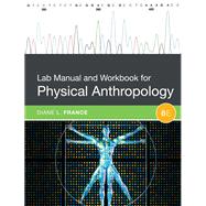 Lab Manual and Workbook for Physical Anthropology 9781305259041