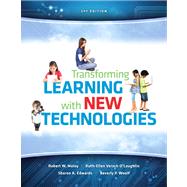 Transforming Learning with New Technologies Plus NEW MyEducationLab with Video-Enhanced Pearson eText -- Access Card Package 9780133389043