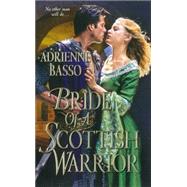 Bride of a Scottish Warrior 9781420129045