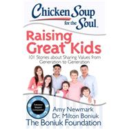 Chicken Soup for the Soul Raising Great Kids 9781942649045