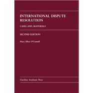International Dispute Resolution : Cases and Materials 9781594609046