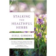 Stalking the Healthful Herbs 9780811739047