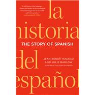 The Story of Spanish 9781250049049