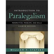 Introduction to Paralegalism Perspectives, Problems and Skills 9781285449050
