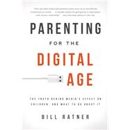Parenting for the Digital Age 9781939629050