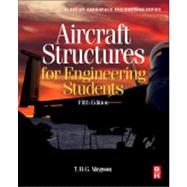 Aircraft Structures for Engineering Students 9780080969053