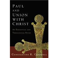 Paul and Union With Christ 9780310329053