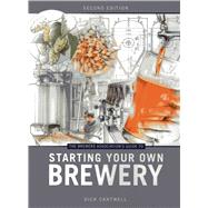 The Brewers Association's Guide to Starting Your Own Brewery 9781938469053