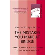 The Mistakes You Make at Bridge 9780297609056
