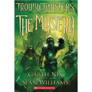 Troubletwisters Book 3: The Mystery 9780545259057