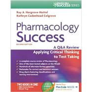 Pharmacology Success: A Q&A Review Applying Critical Thinking to Test Taking 9780803639058