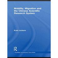 Mobility, Migration and the Chinese Scientific Research System 9781138879058