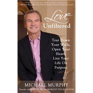 Love Unfiltered 9781629039060