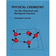 Physical Chemistry for the Chemical and Biological Sciences 9781891389061