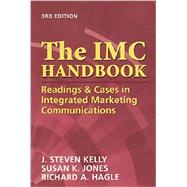 The IMC Handbook: Readings & Cases in Integrated Marketing Communications 9781933199061