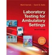 Laboratory Testing for Ambulatory Settings: A Guide for Health Care Professionals 9781437719062