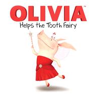 Olivia Helps the Tooth Fairy 9781481419062