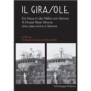 Il Girasole: Ein Haus in der Nahe von Verona/ A House Near Verona/ Una casa vicino a Verona/ Une maison pres de Verone 9783858819062
