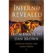 Inferno Revealed From Dante to Dan Brown 9781137279064