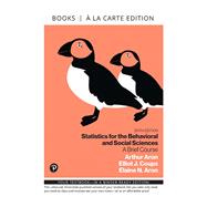 Statistics for the Behavioral and Social Sciences A Brief Course, Books a la Carte 9780205989065