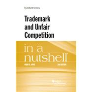 Trademark and Unfair Competition in a Nutshell 9781634609067