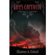 Life's Captivity