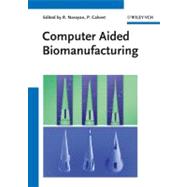 Computer Aided Biomanufacturing 9783527409068