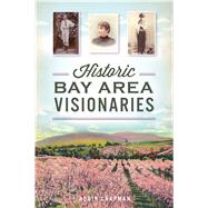 Historic Bay Area Visionaries 9781467139069