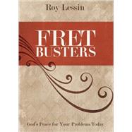 Fret Busters: God's Peace for Your Problems Today 9780736959070