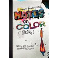 Design Fundamentals Notes on Color Theory 9780321969071