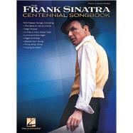 The Frank Sinatra Centennial Songbook 9781458419071
