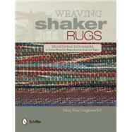 Weaving Shaker Rugs 9780764349072
