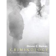 Criminology A Sociological Understanding Plus MyCrimeKit -- Access Card Package 9780132769075