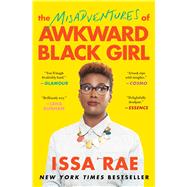 The Misadventures of Awkward Black Girl 9781476749075
