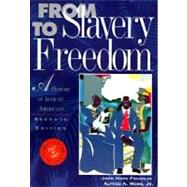 From Slavery to Freedom: A History of African Americans