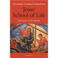 Jesus' School of Life 9781586179076